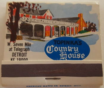 Topinkas Country House - Matchbook W Grand Blvd Location (newer photo)